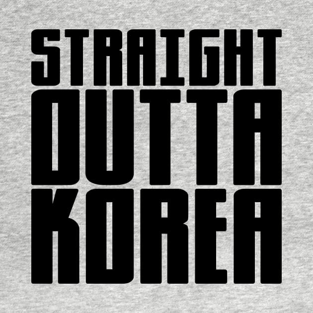 Straight Outta Korea by colorsplash